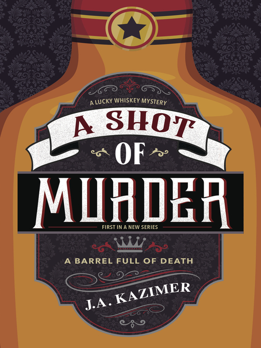 Title details for A Shot of Murder by J. A. Kazimer - Available